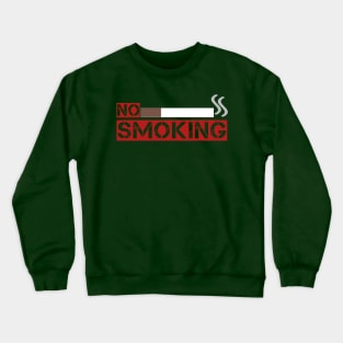 No Smoking Crewneck Sweatshirt